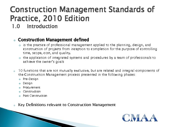 Construction Management Standards of Practice, 2010 Edition 1. 0 o Introduction Construction Management defined