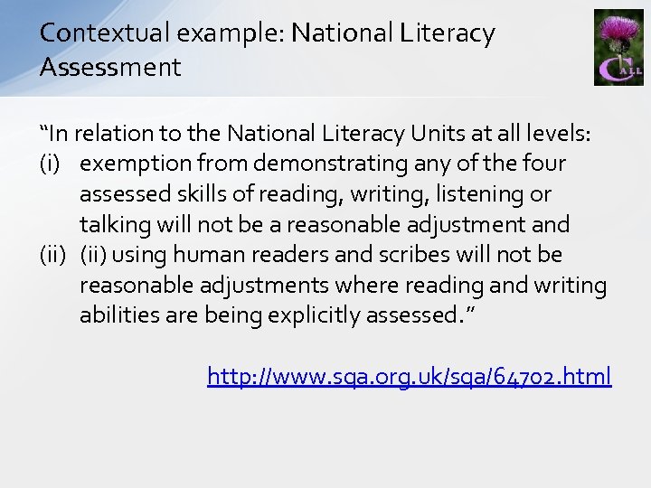 Contextual example: National Literacy Assessment “In relation to the National Literacy Units at all
