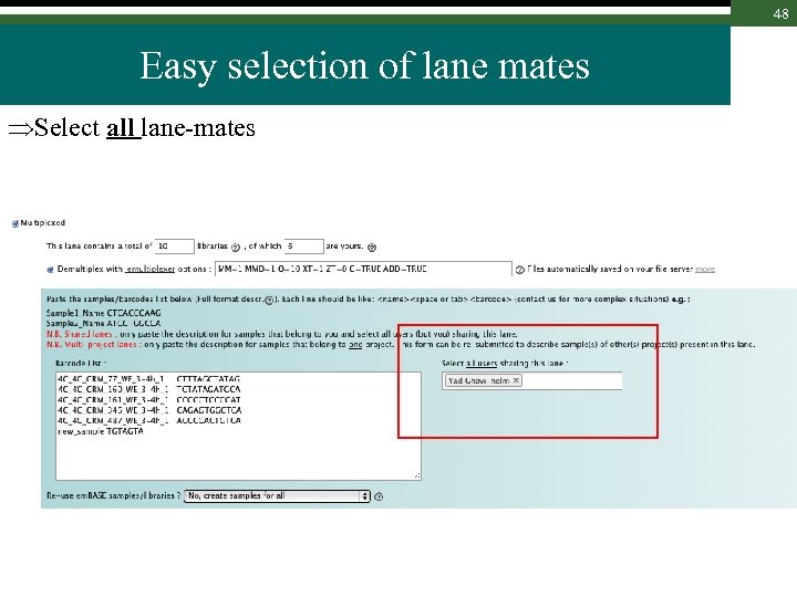 48 Easy selection of lane mates Select all lane-mates 