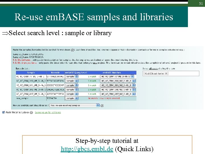 51 Re-use em. BASE samples and libraries Select search level : sample or library