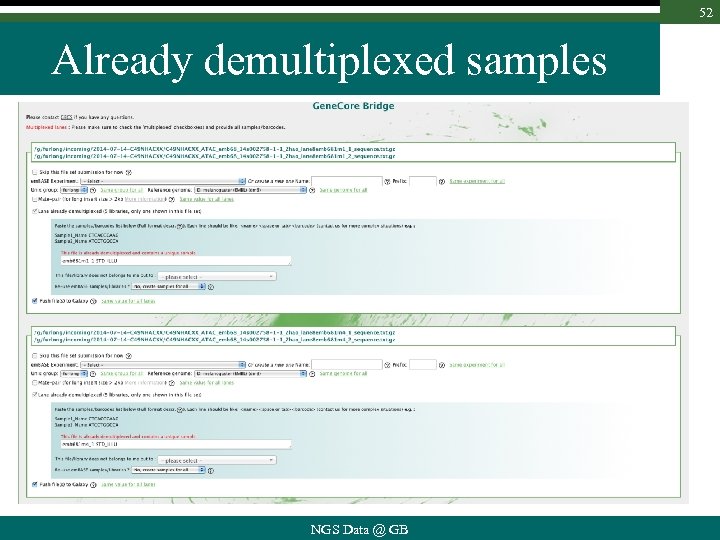 52 Already demultiplexed samples NGS Data @ GB 