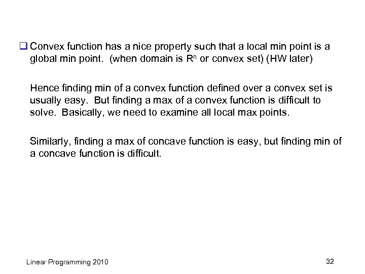 q Convex function has a nice property such that a local min point is