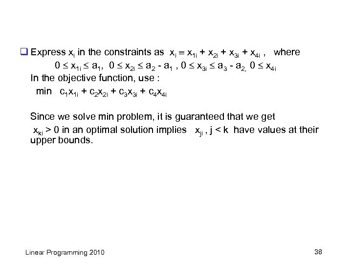q Express xi in the constraints as xi x 1 i + x 2