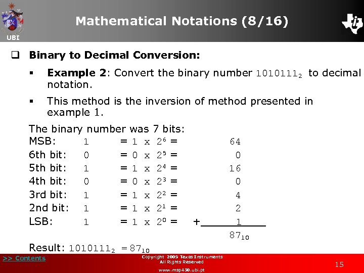 Mathematical Notations (8/16) UBI q Binary to Decimal Conversion: § Example 2: Convert the