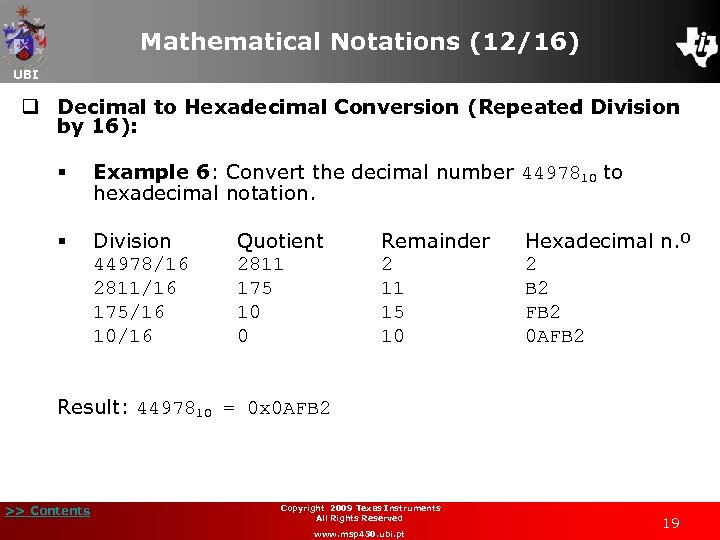 Mathematical Notations (12/16) UBI q Decimal to Hexadecimal Conversion (Repeated Division by 16): §