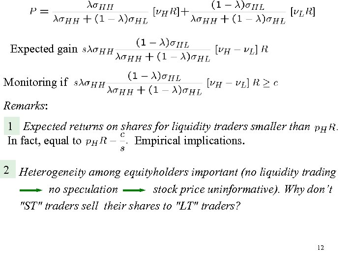 Expected gain Monitoring if Remarks: 1 Expected returns on shares for liquidity traders smaller