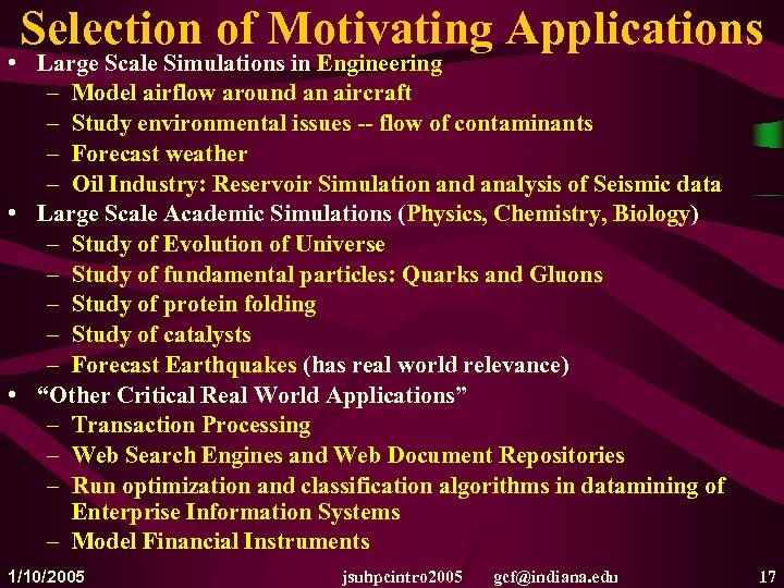 Selection of Motivating Applications • Large Scale Simulations in Engineering – Model airflow around