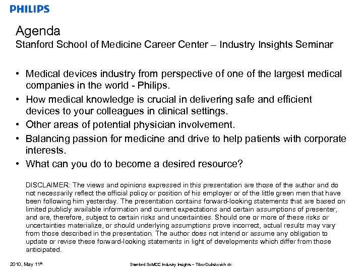Agenda Stanford School of Medicine Career Center – Industry Insights Seminar • Medical devices