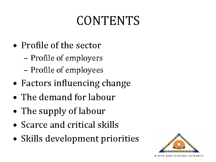 CONTENTS • Profile of the sector – Profile of employers – Profile of employees