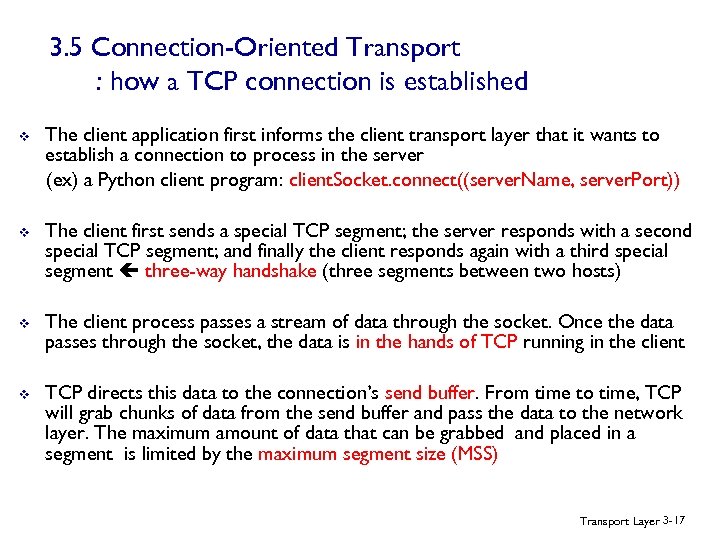 3. 5 Connection-Oriented Transport : how a TCP connection is established v The client