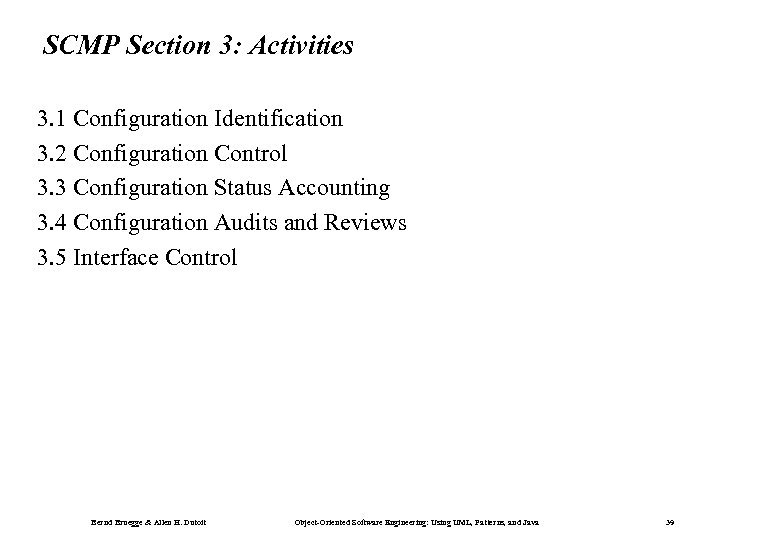 SCMP Section 3: Activities 3. 1 Configuration Identification 3. 2 Configuration Control 3. 3