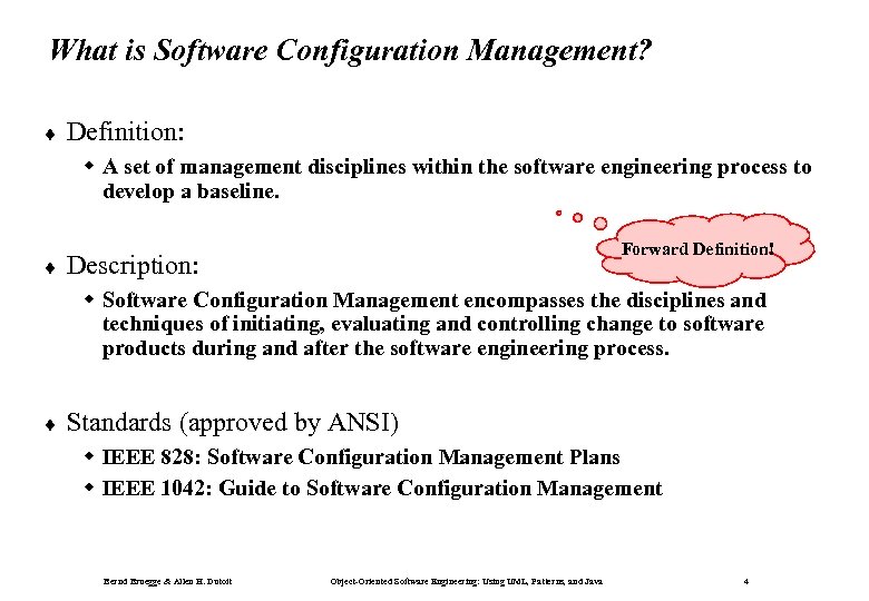 What is Software Configuration Management? ¨ Definition: w A set of management disciplines within