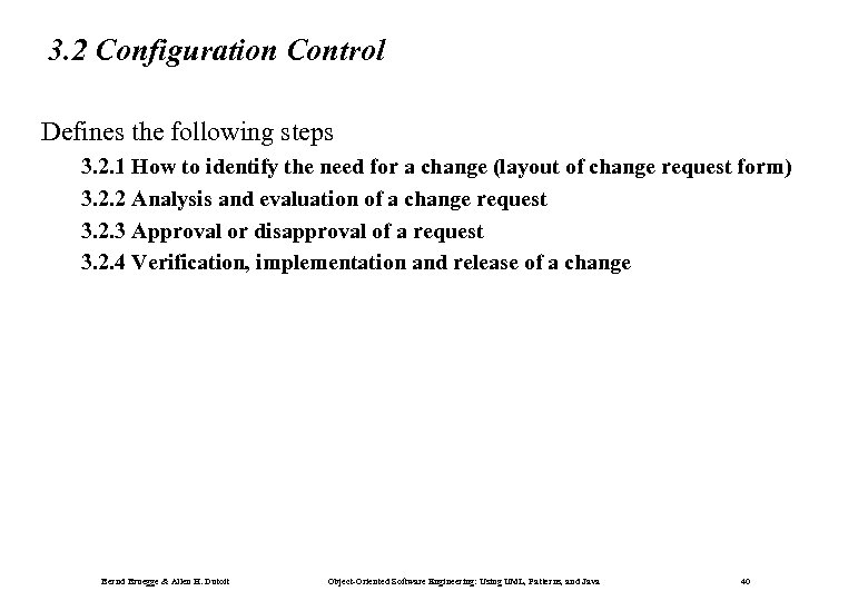 3. 2 Configuration Control Defines the following steps 3. 2. 1 How to identify