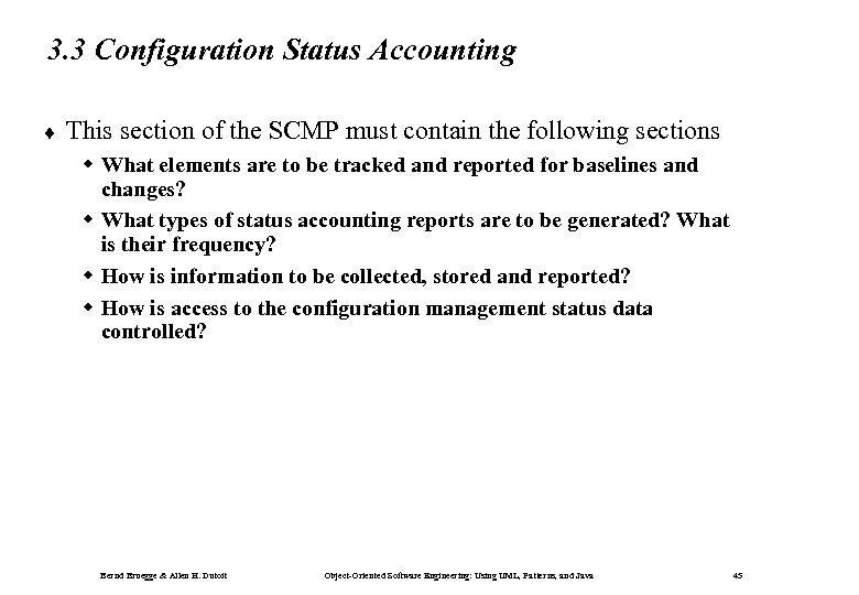 3. 3 Configuration Status Accounting ¨ This section of the SCMP must contain the