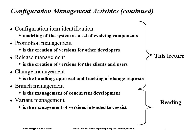 Configuration Management Activities (continued) ¨ Configuration item identification w modeling of the system as