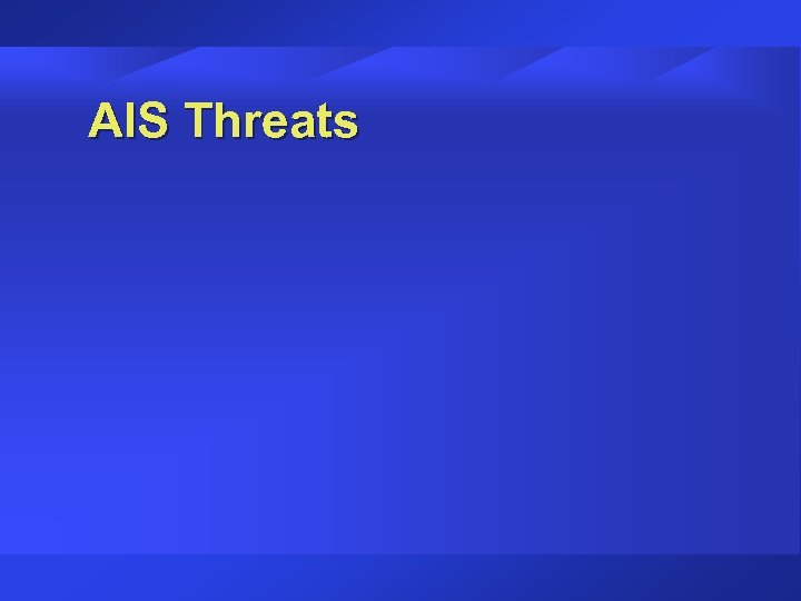 AIS Threats 
