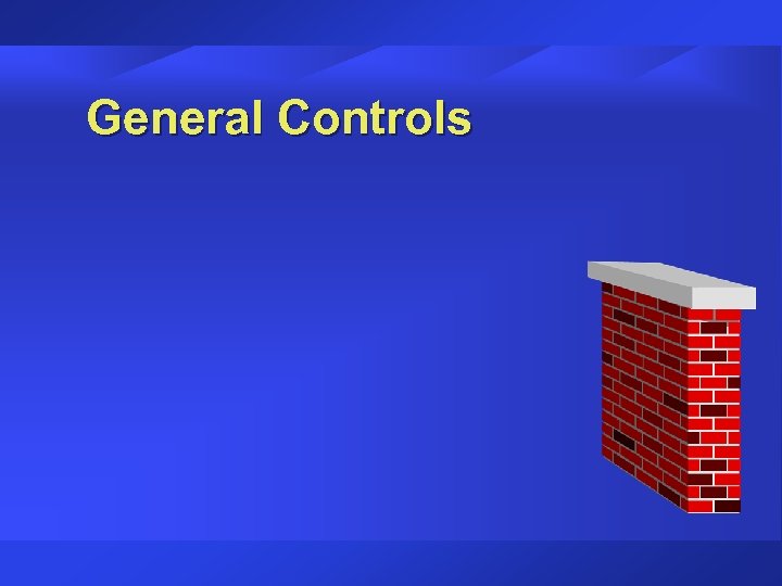 General Controls 