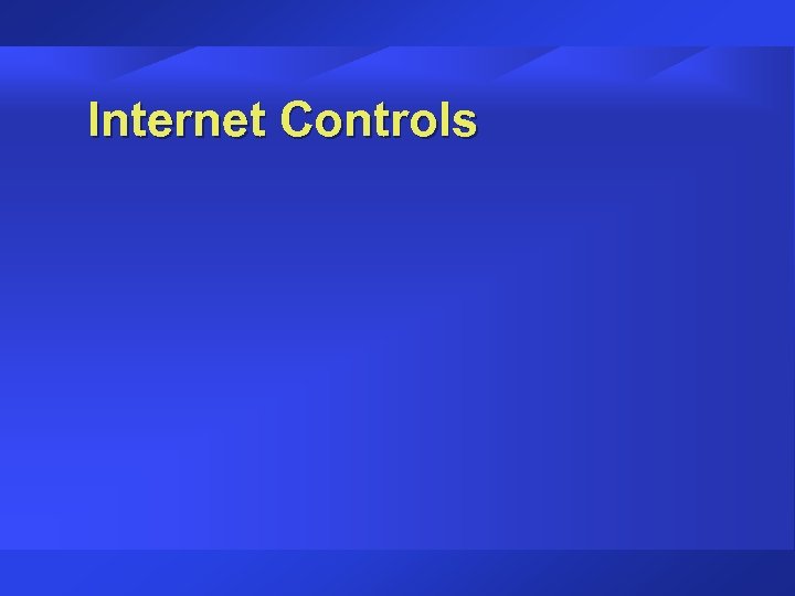 Internet Controls 