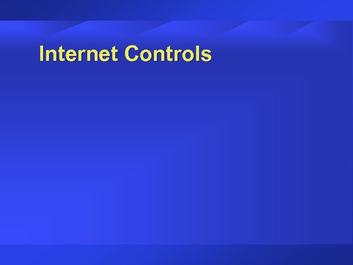 Internet Controls 