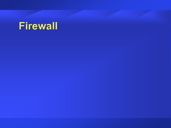 Firewall 