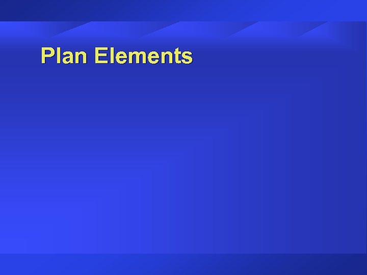 Plan Elements 