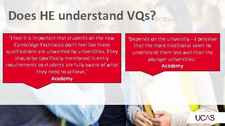 Does HE understand VQs? ‘I feel it is important that students on the new