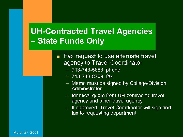 UH-Contracted Travel Agencies – State Funds Only n Fax request to use alternate travel