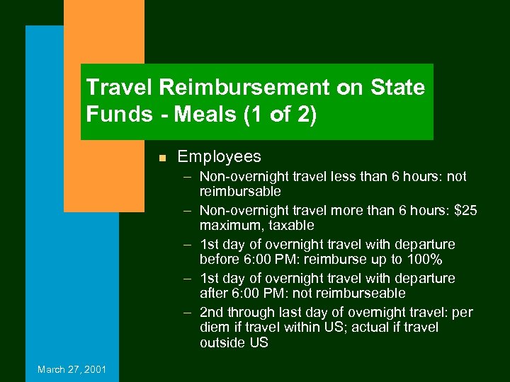 Travel Reimbursement on State Funds - Meals (1 of 2) n Employees – Non-overnight