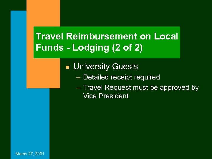 Travel Reimbursement on Local Funds - Lodging (2 of 2) n University Guests –