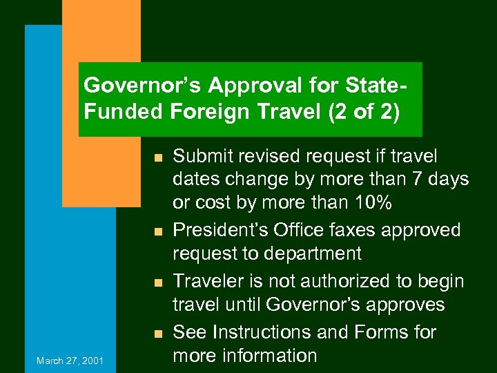 Governor’s Approval for State. Funded Foreign Travel (2 of 2) n n March 27,