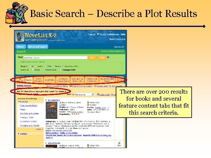 Basic Search – Describe a Plot Results There are over 200 results for books