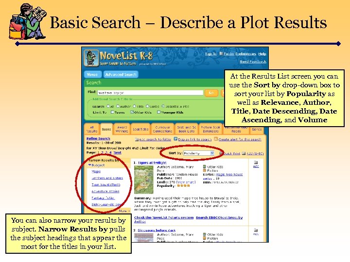 Basic Search – Describe a Plot Results At the Results List screen you can