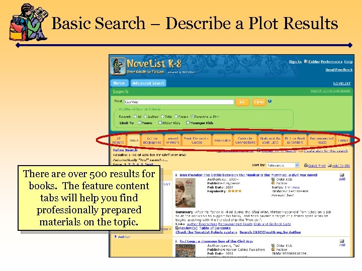 Basic Search – Describe a Plot Results There are over 500 results for books.