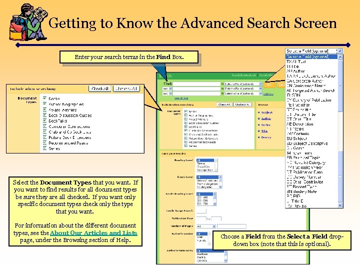 Getting to Know the Advanced Search Screen Enter your search terms in the Find