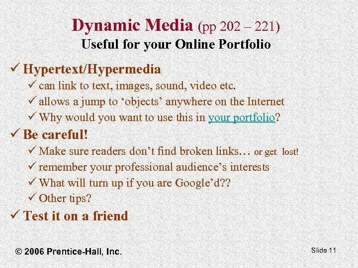 Dynamic Media (pp 202 – 221) Useful for your Online Portfolio ü Hypertext/Hypermedia ü