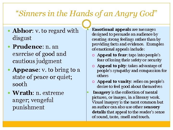 “Sinners in the Hands of an Angry God” Abhor: v. to regard with disgust