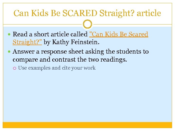 Can Kids Be SCARED Straight? article Read a short article called "Can Kids Be