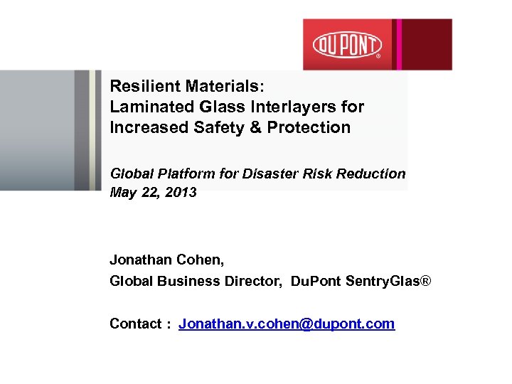 Resilient Materials: Laminated Glass Interlayers for Increased Safety & Protection Global Platform for Disaster