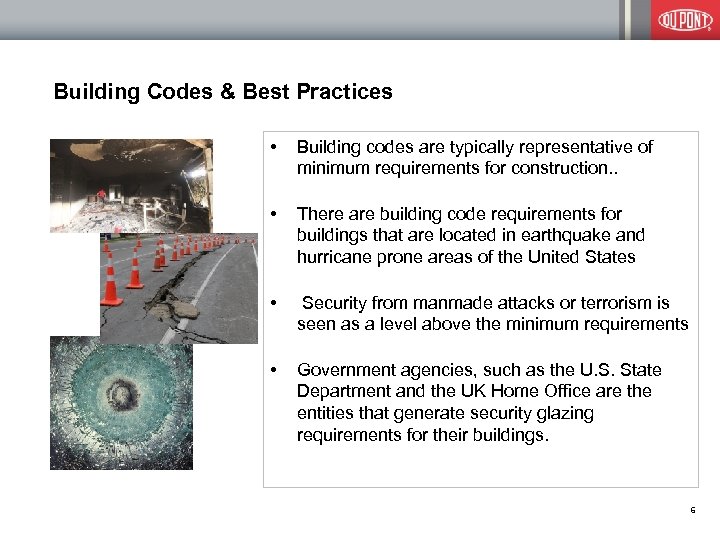 Building Codes & Best Practices • Building codes are typically representative of minimum requirements