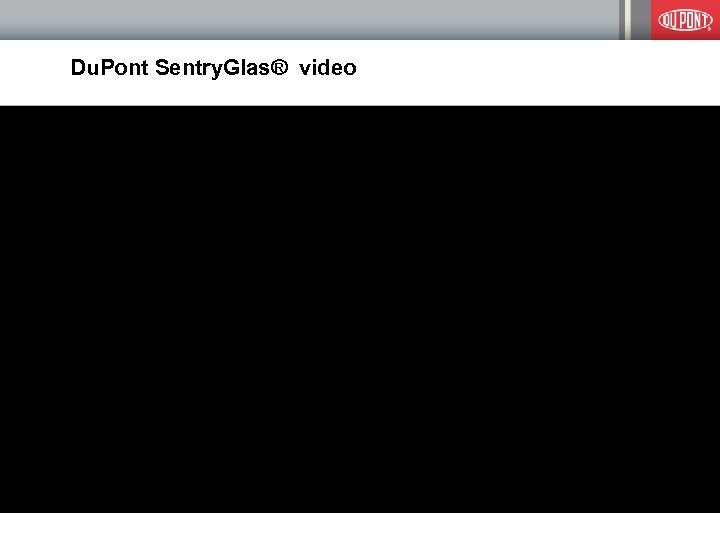 Du. Pont Sentry. Glas® video 9 