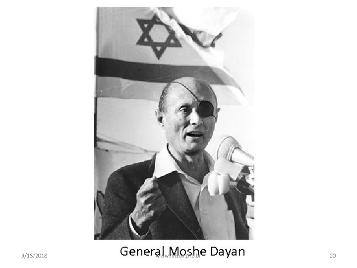 3/18/2018 General Moshe Dayan www. nilson. pro. br 20 