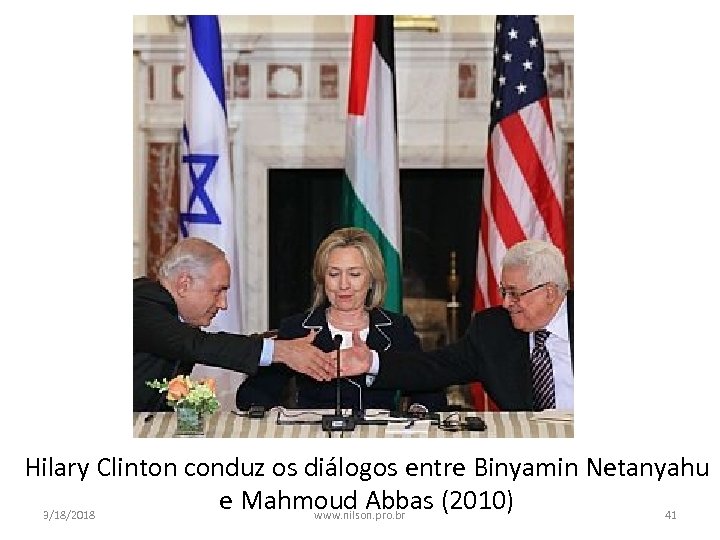 Hilary Clinton conduz os diálogos entre Binyamin Netanyahu e Mahmoud Abbas (2010) 3/18/2018 www.