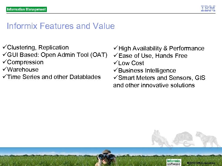 Informix Features and Value Clustering, Replication GUI Based: Open Admin Tool (OAT) Compression Warehouse