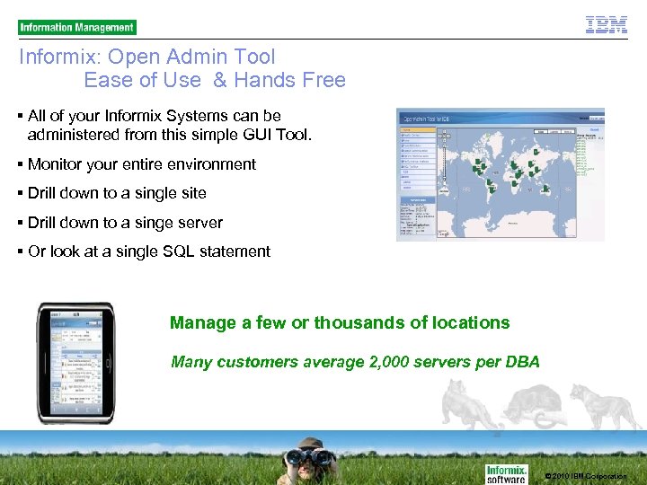 Informix: Open Admin Tool Ease of Use & Hands Free All of your Informix