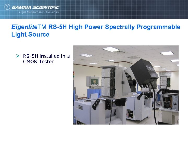 Eigenlite. TM RS-5 H High Power Spectrally Programmable Light Source Ø RS-5 H installed