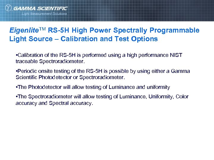 Eigenlite. TM RS-5 H High Power Spectrally Programmable Light Source – Calibration and Test
