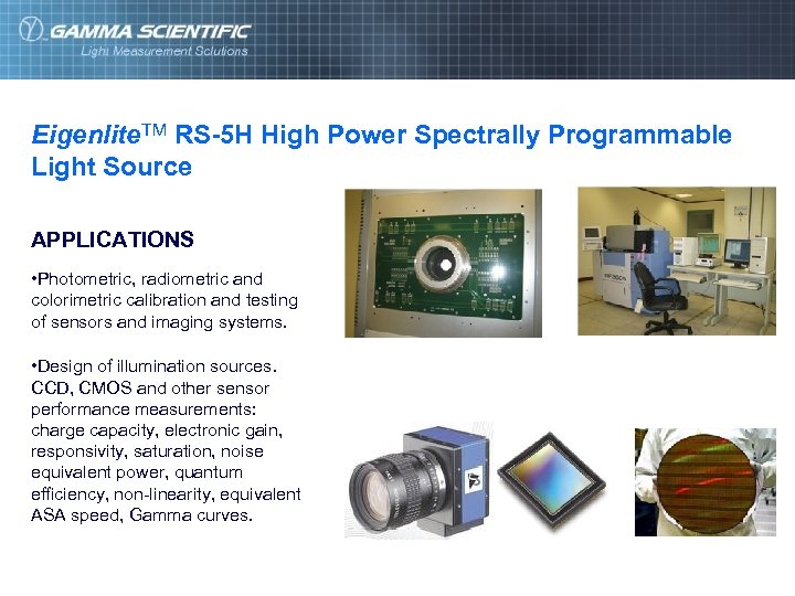 Eigenlite. TM RS-5 H High Power Spectrally Programmable Light Source APPLICATIONS • Photometric, radiometric