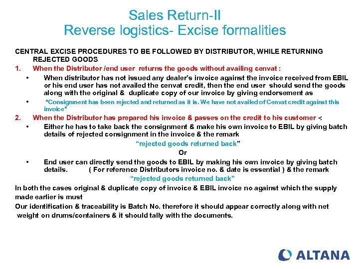 Sales Return-II Reverse logistics- Excise formalities CENTRAL EXCISE PROCEDURES TO BE FOLLOWED BY DISTRIBUTOR,