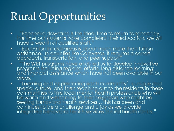 Rural Opportunities • “Economic downturn is the ideal time to return to school; by
