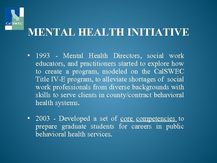 MENTAL HEALTH INITIATIVE • 1993 - Mental Health Directors, social work educators, and practitioners